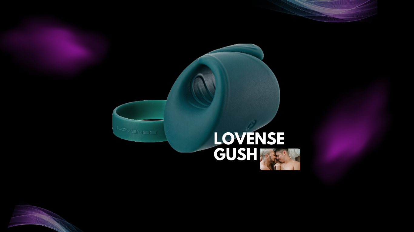Lovense Gush 1.0 Review: The Best Penis Vibrator?